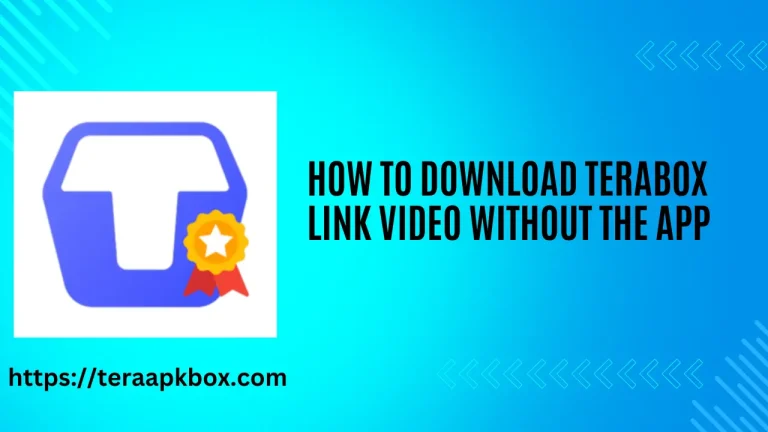How to Download TeraBox Link Video Without the App